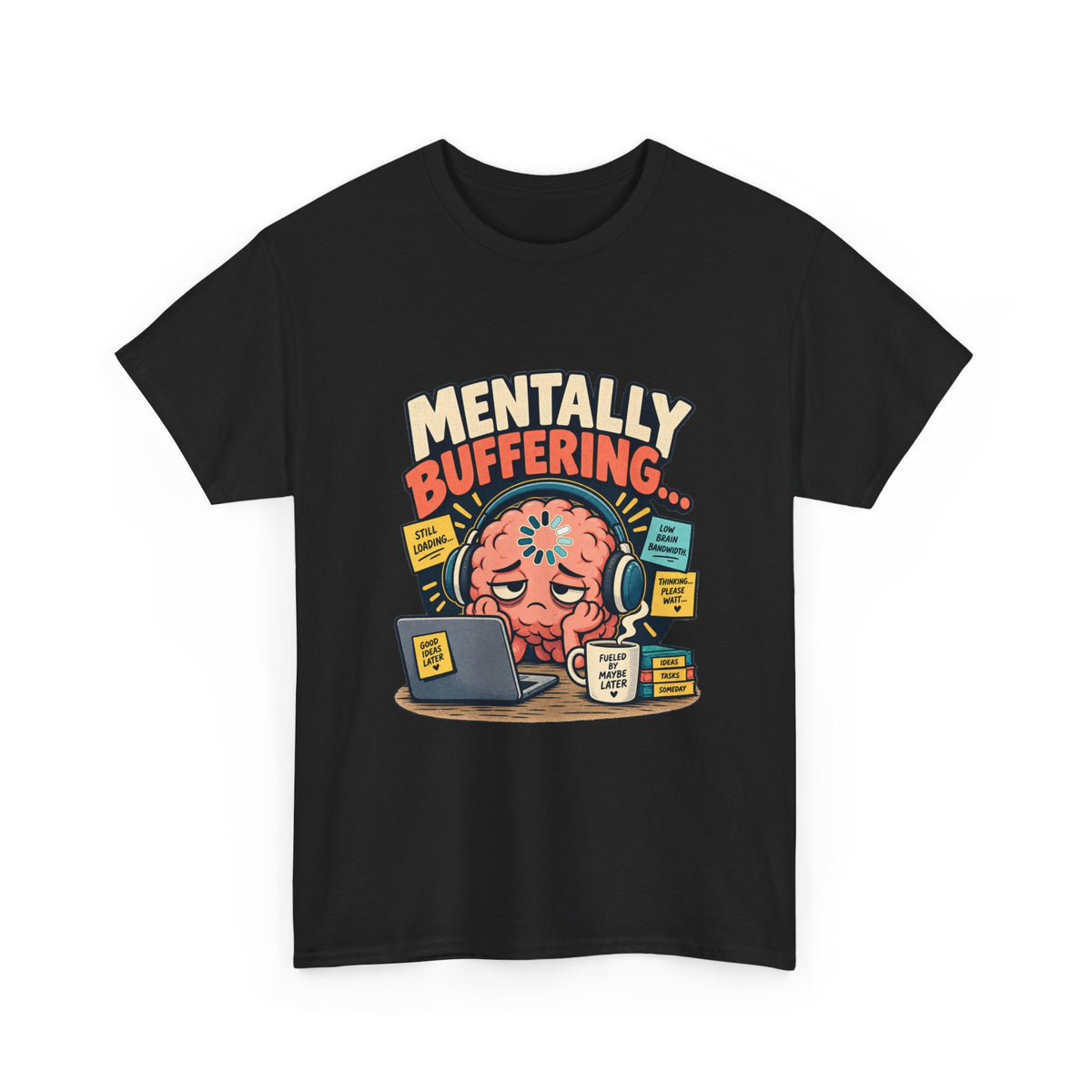 Mentally Buffering — Social Media T-Shirt