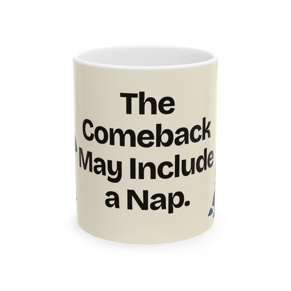 The Comeback May Include a Nap — Motivation Coffee Mug
