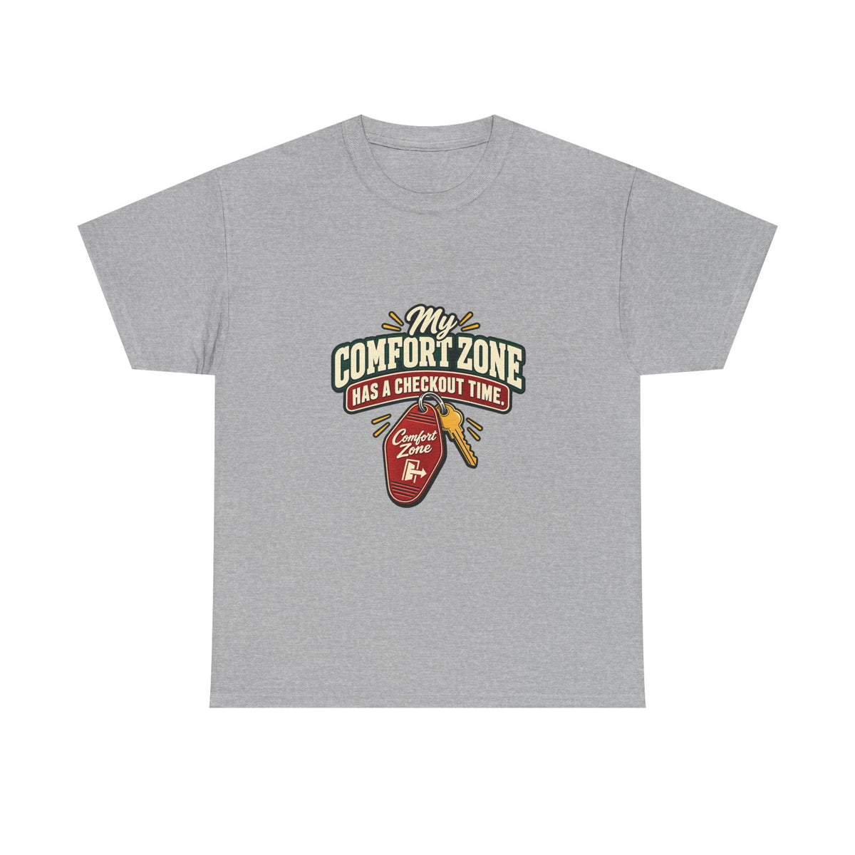 My Comfort Zone Has a Checkout Time — Motivation T-Shirt