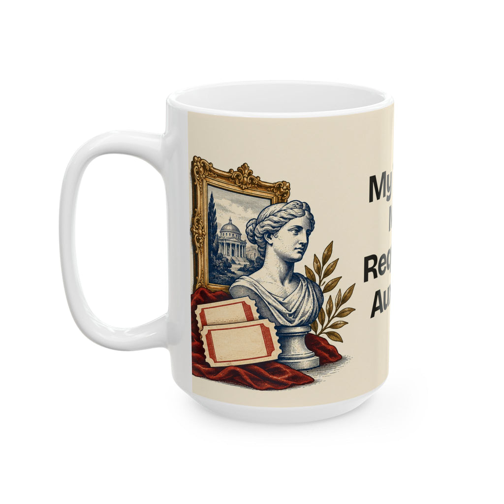 My Taste in Music Requires an Aux Cable — Culture Coffee Mug