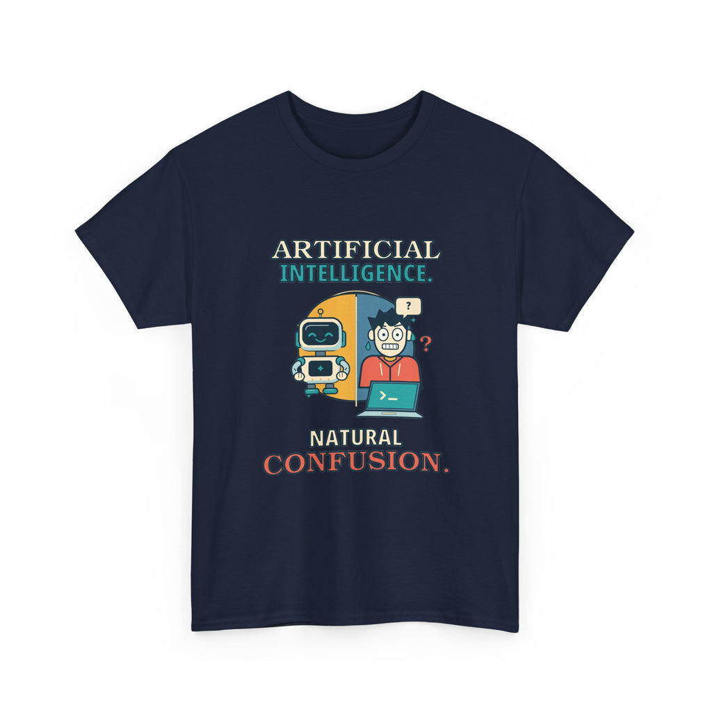 Artificial Intelligence, Natural Confusion — AI T-Shirt