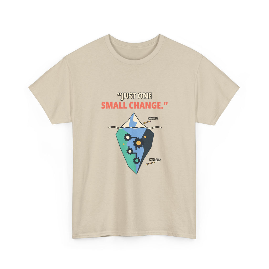One Small Change — Product Management T-Shirt