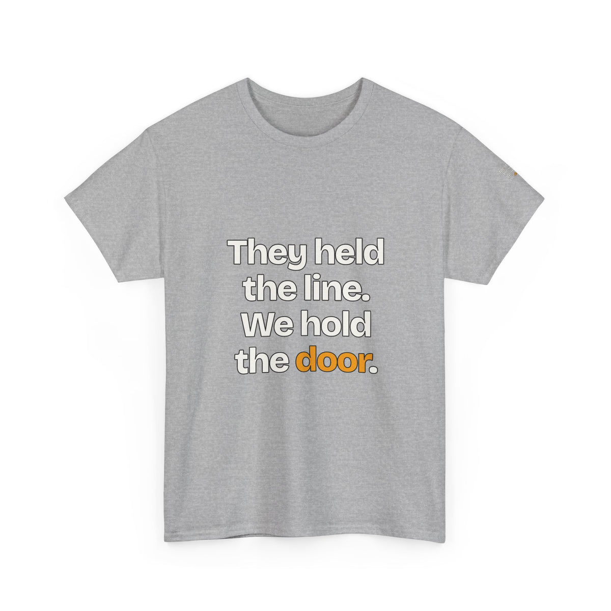 They Held the Line. We Hold the Door — Praetorian League T-Shirt