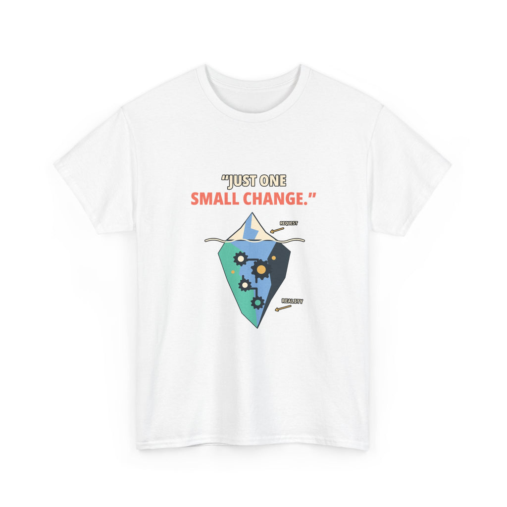 One Small Change — Product Management T-Shirt