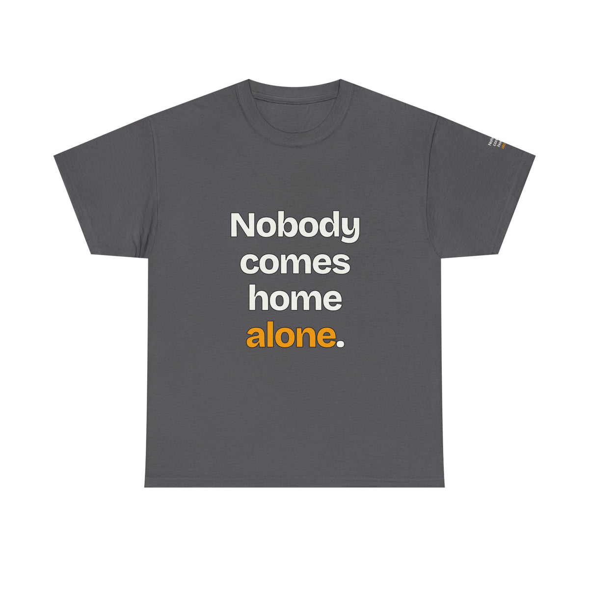 Nobody Comes Home Alone — Praetorian League T-Shirt
