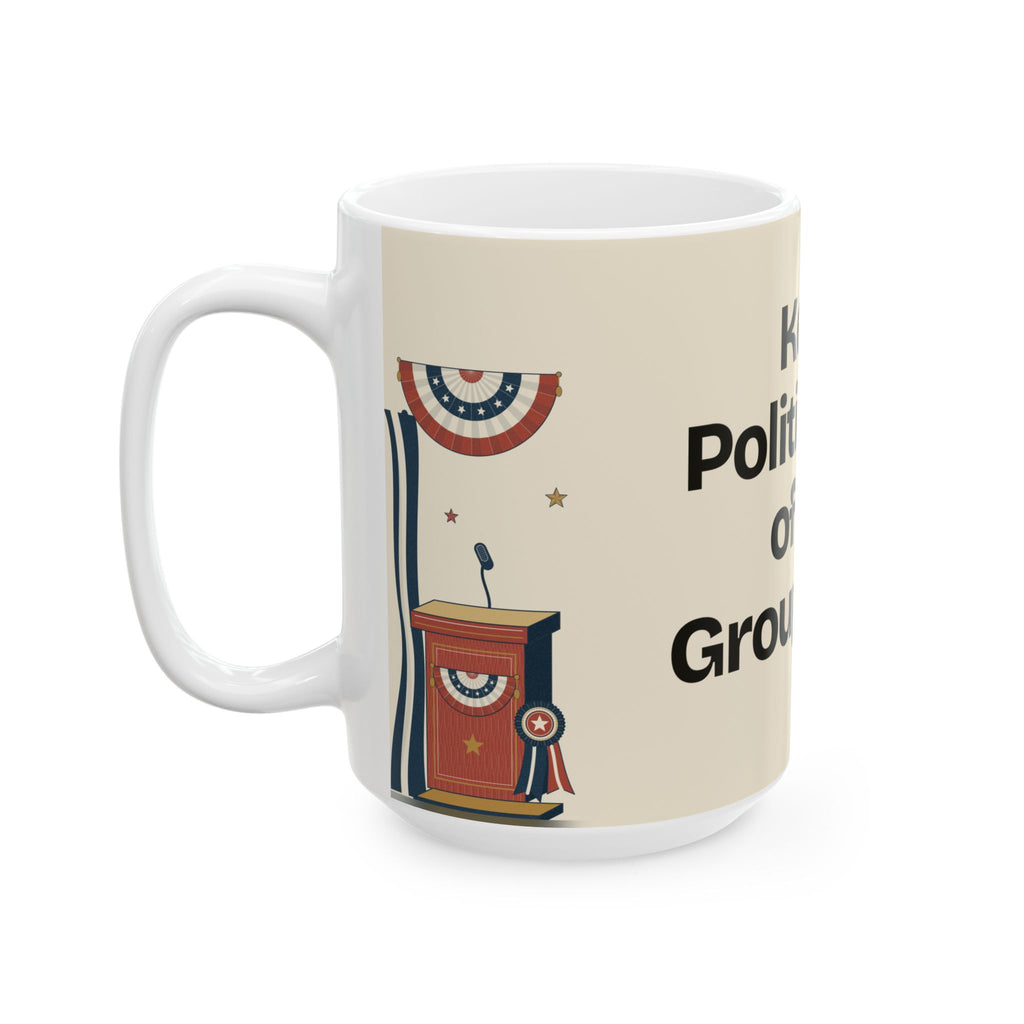 Keep Politics Out of My Group Chat — Politics Coffee Mug