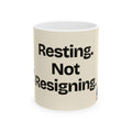 Resting. Not Resigning — Motivation Coffee Mug