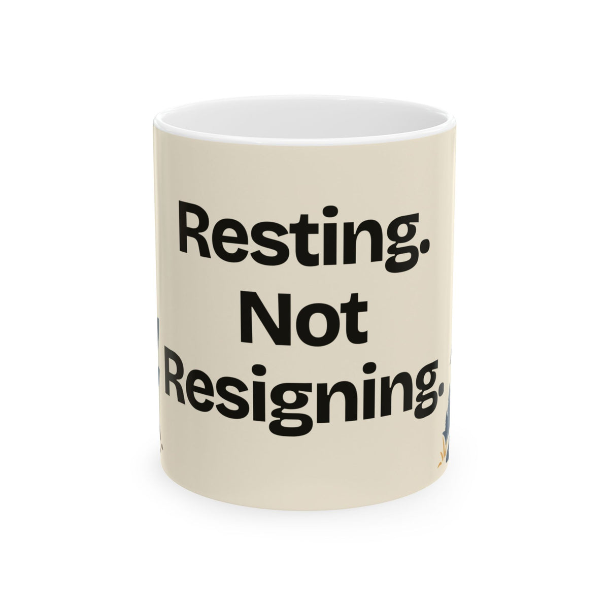 Resting. Not Resigning — Motivation Coffee Mug