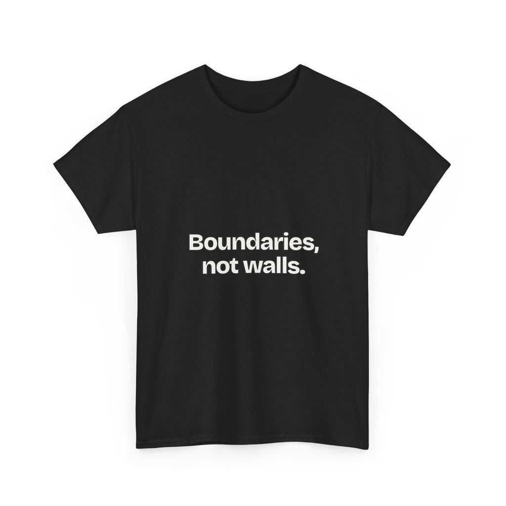 Boundaries, not walls — Quotes T-Shirt
