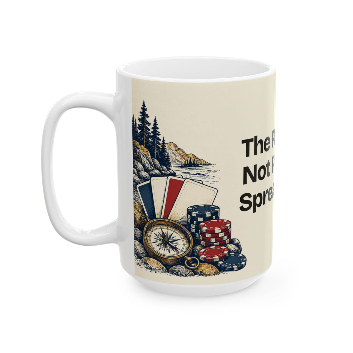 The River Did Not Read My Spreadsheet — Good Decisions Coffee Mug