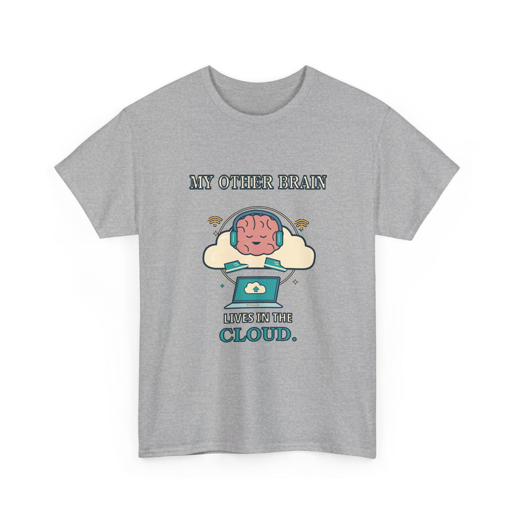 My Other Brain Lives in the Cloud — AI T-Shirt