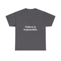 Failure is impossible — Susan B. Anthony Quote T-Shirt
