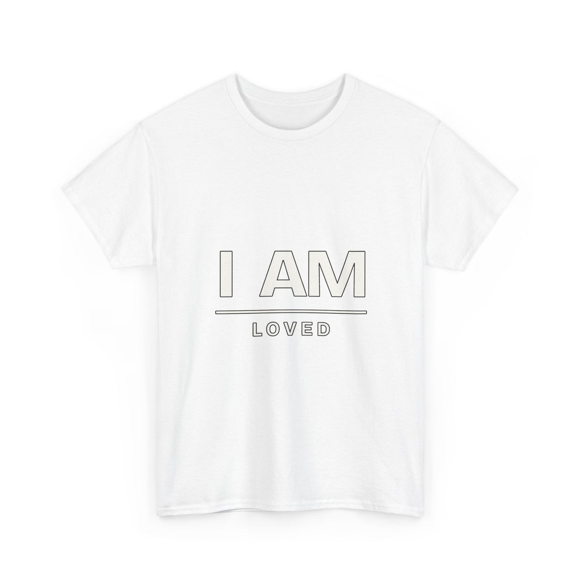 I Am Loved — Motivation T-Shirt