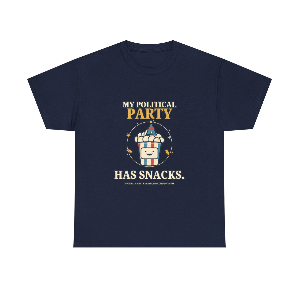 My Political Party Has Snacks — Politics T-Shirt