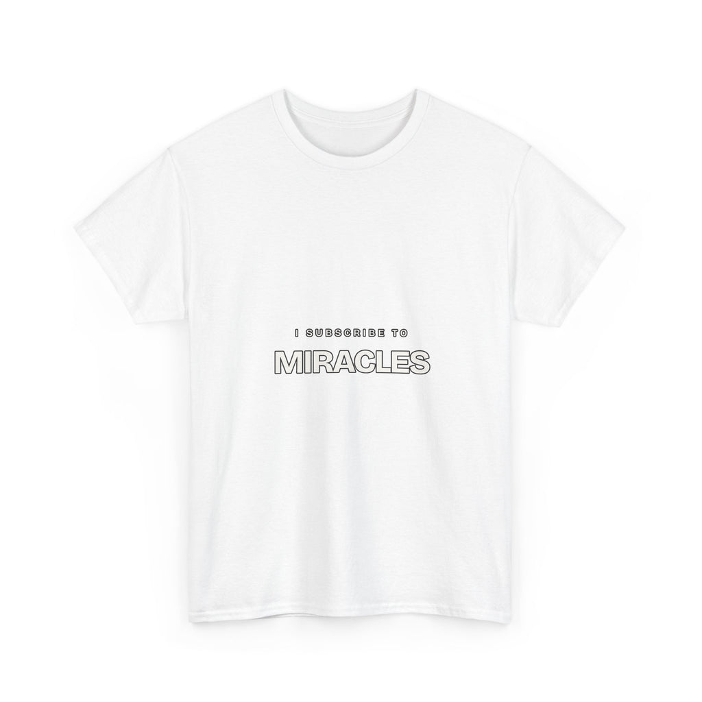 I Subscribe to Miracles — Subscribe T-Shirt