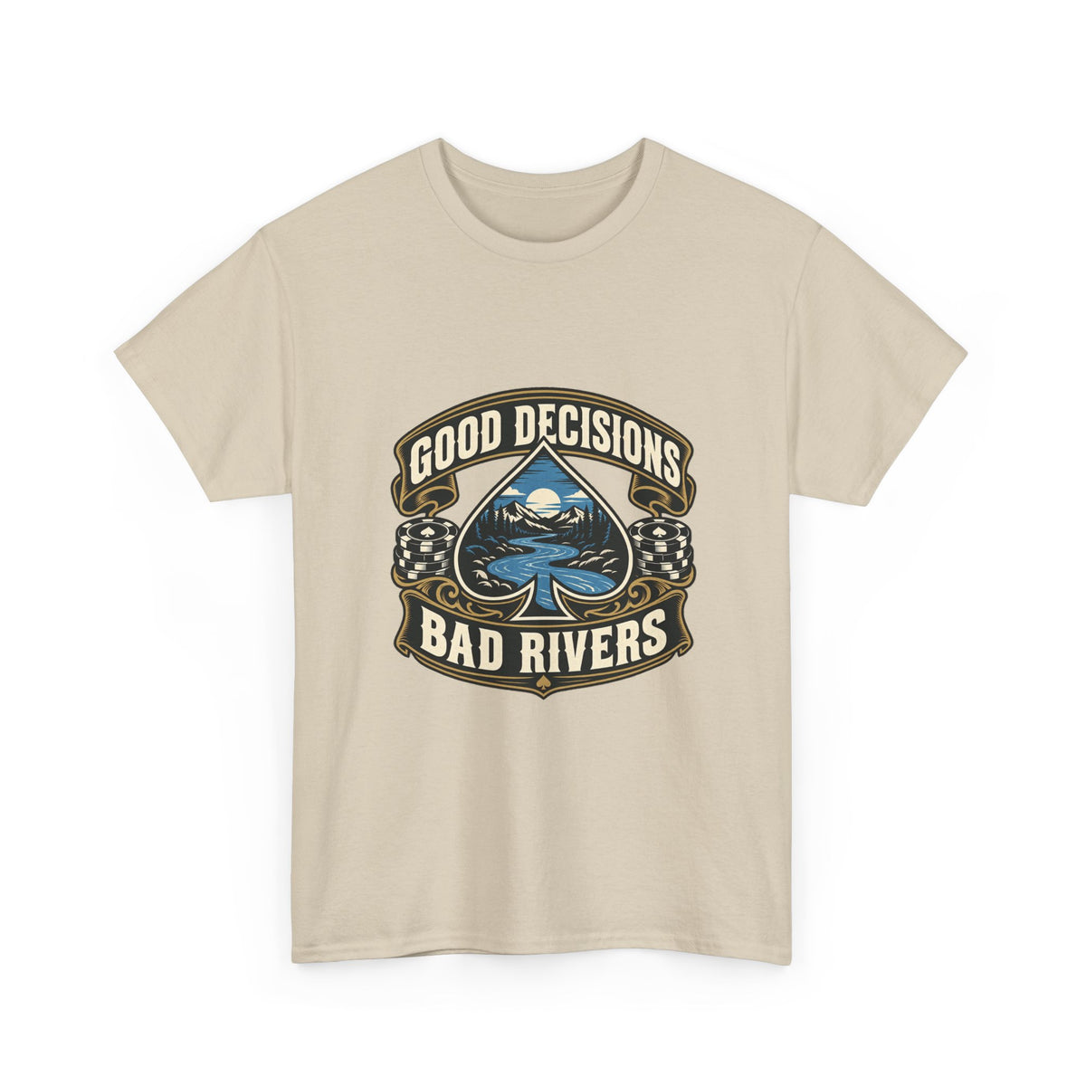 Good Decisions, Bad Rivers — Good Decisions T-Shirt