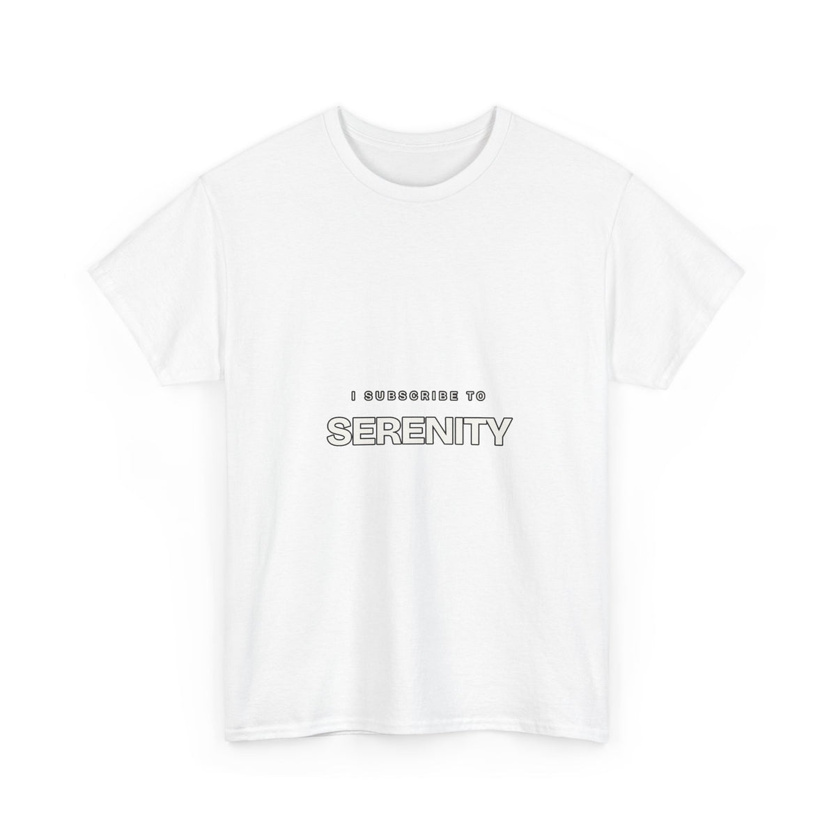 I Subscribe to Serenity — Subscribe T-Shirt