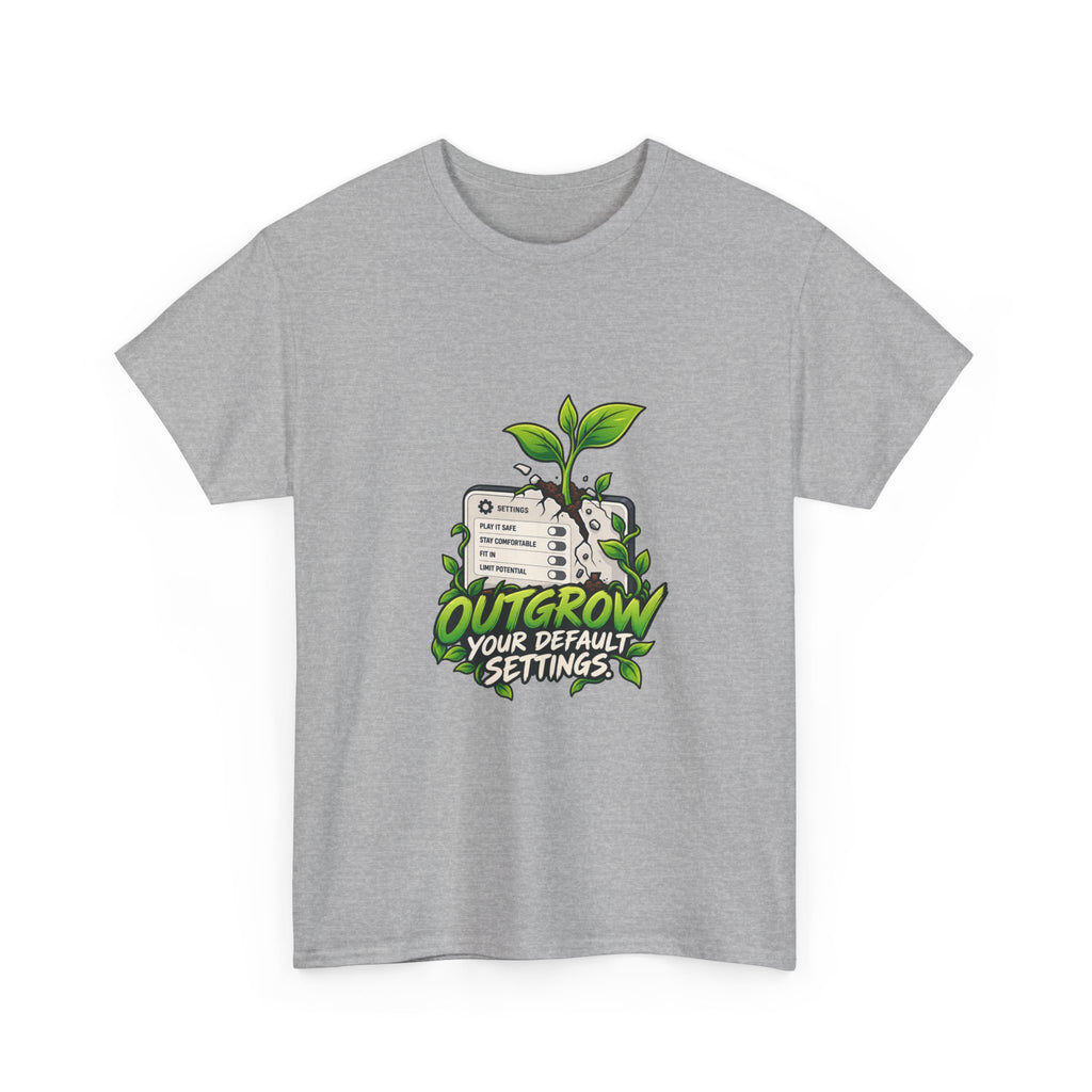 Outgrow Your Default Settings — Product You T-Shirt
