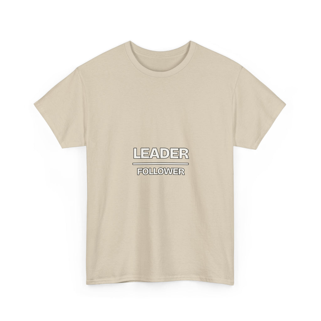 Leader Over Follower — Motivation T-Shirt