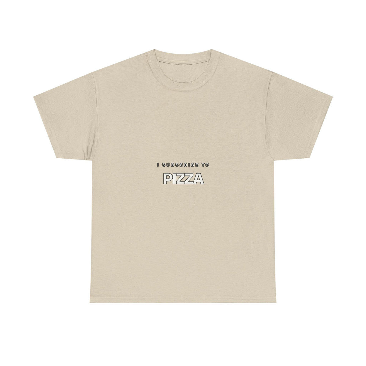 I Subscribe to Pizza — Subscribe T-Shirt