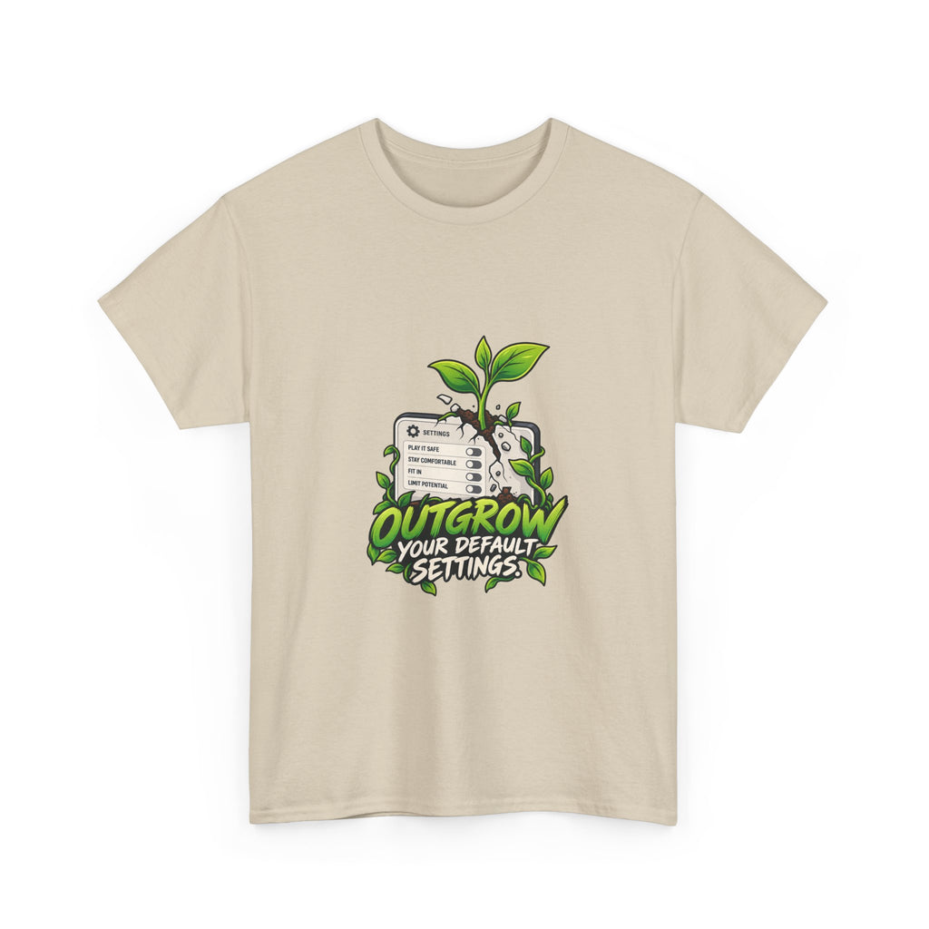 Outgrow Your Default Settings — Product You T-Shirt
