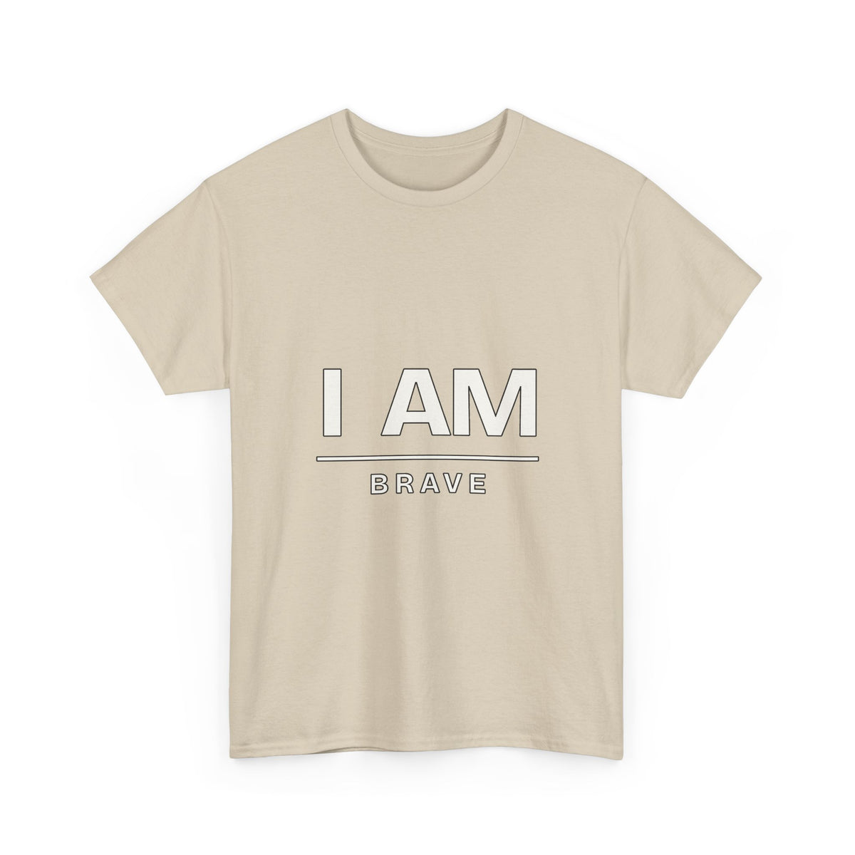 I Am Brave — Motivation T-Shirt