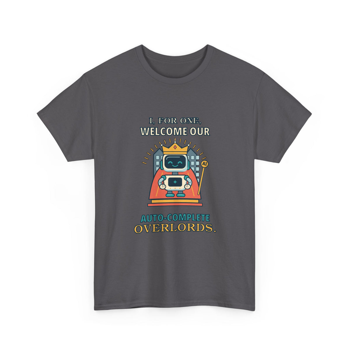 Auto-Complete Overlords — AI T-Shirt