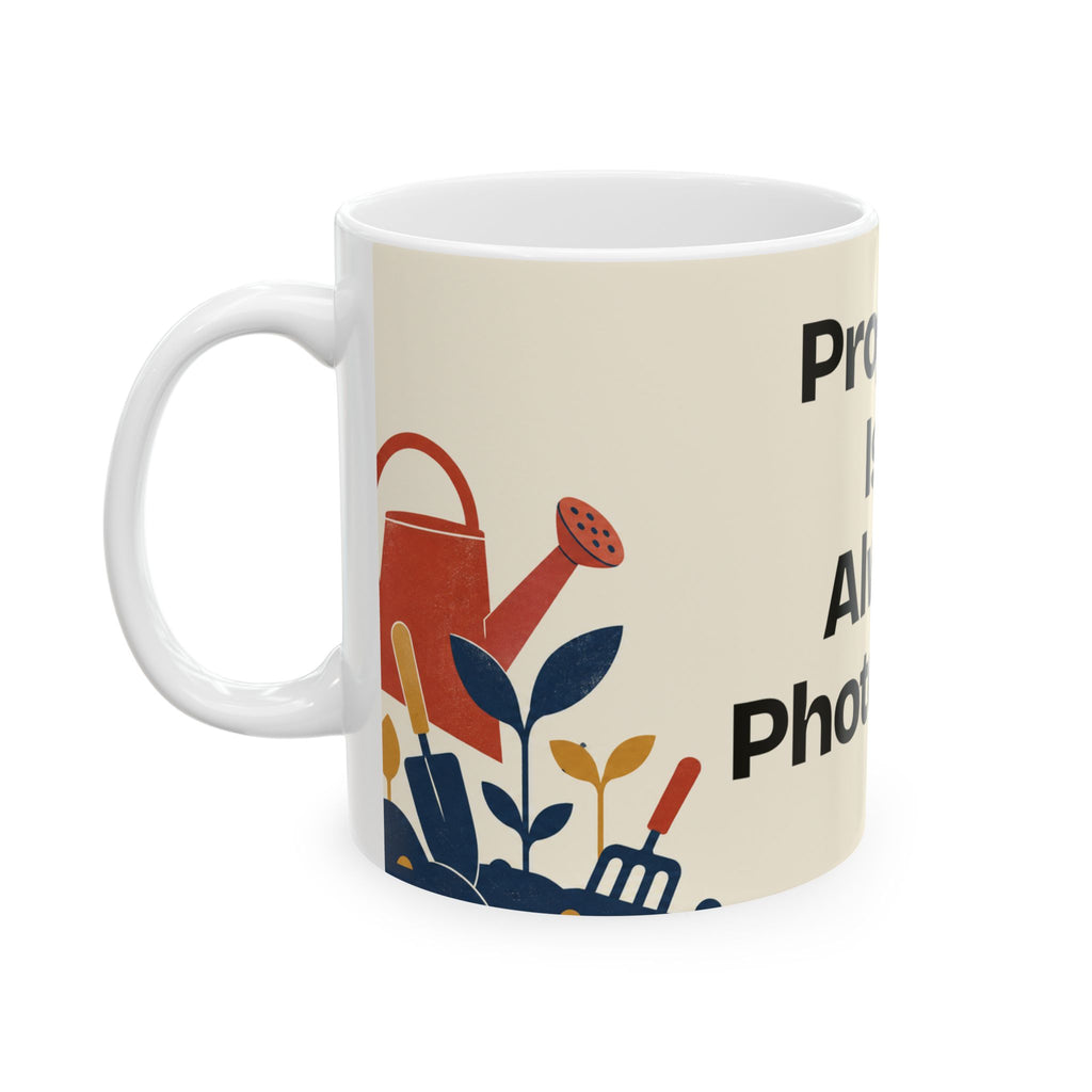 Progress Isn't Always Photogenic — Motivation Coffee Mug