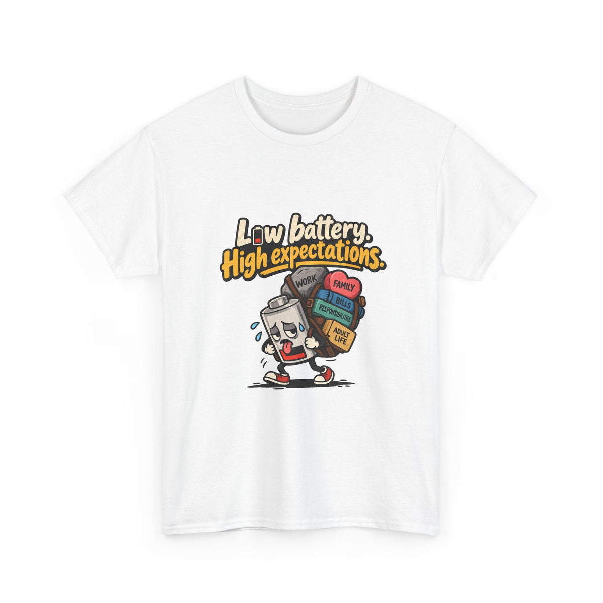 Low Battery, High Expectations — Humor T-Shirt