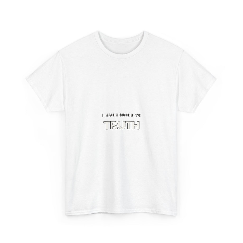 I Subscribe to TRUTH — Subscribe T-Shirt