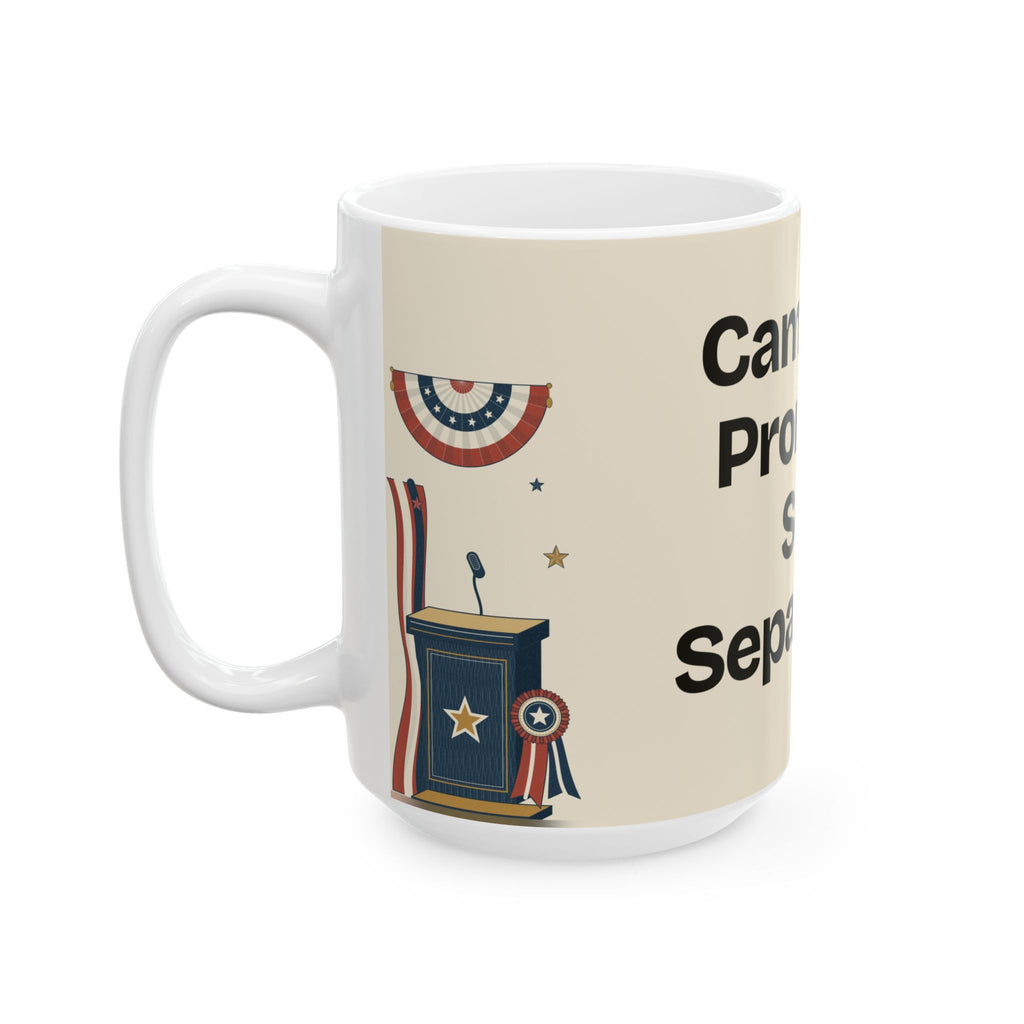 Campaign Promises Sold Separately — Politics Coffee Mug