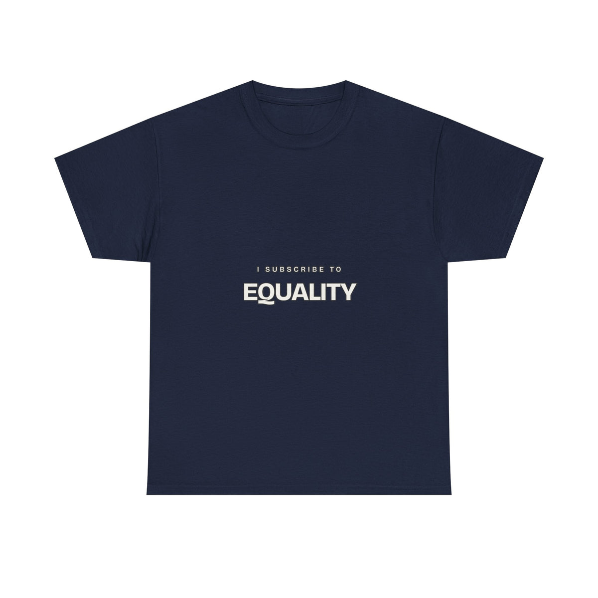I Subscribe to Equality — Subscribe T-Shirt