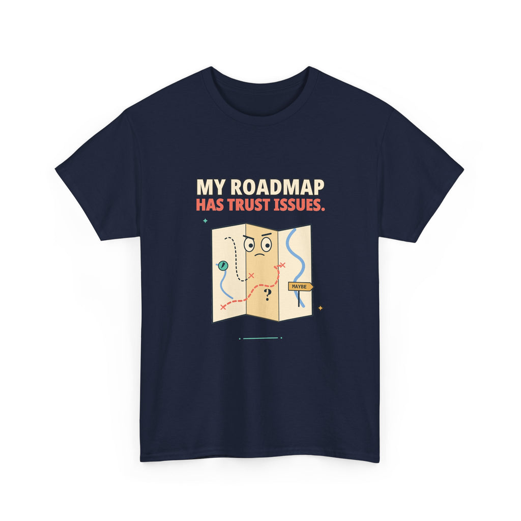 Roadmap Trust Issues — Product Management T-Shirt