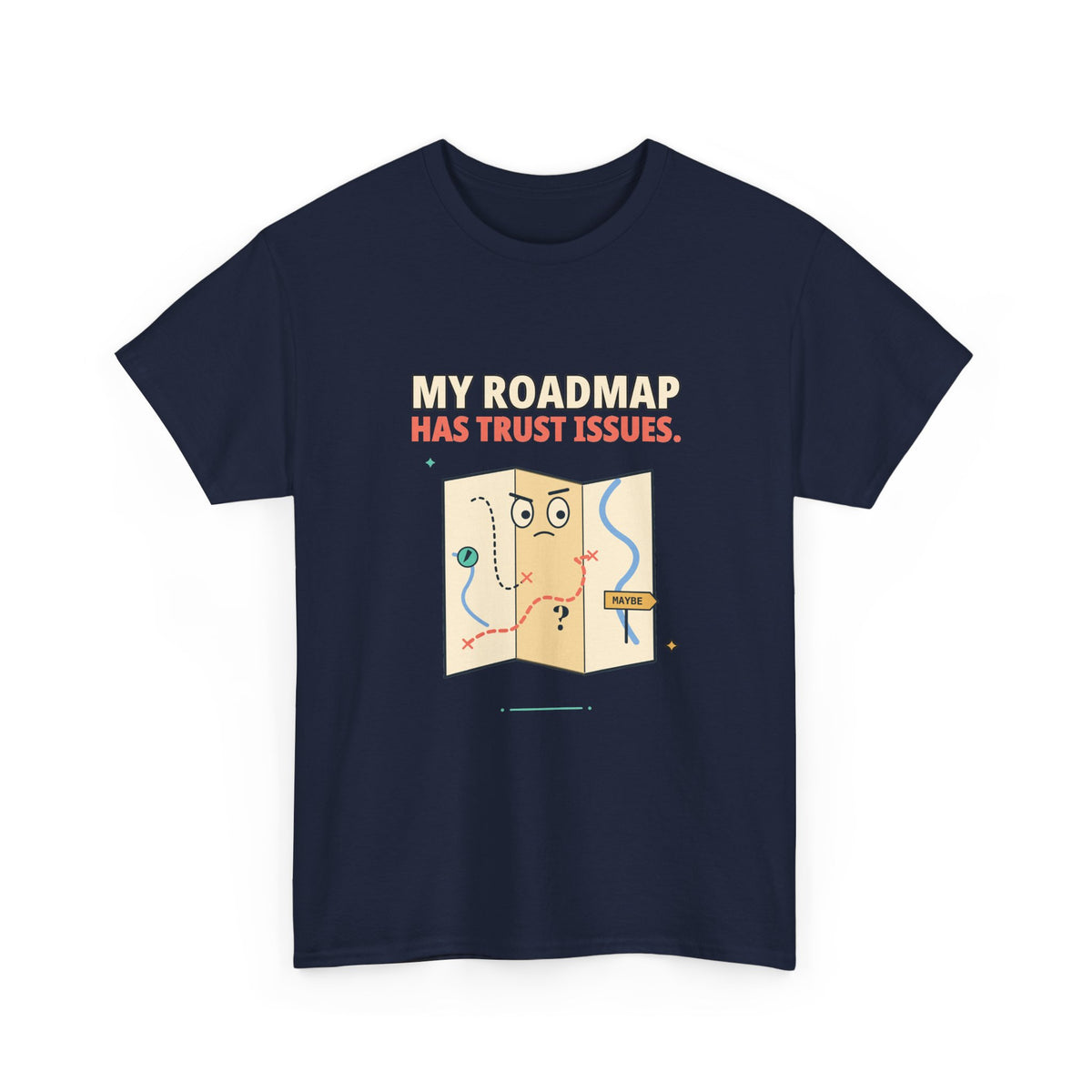 Roadmap Trust Issues — Product Management T-Shirt