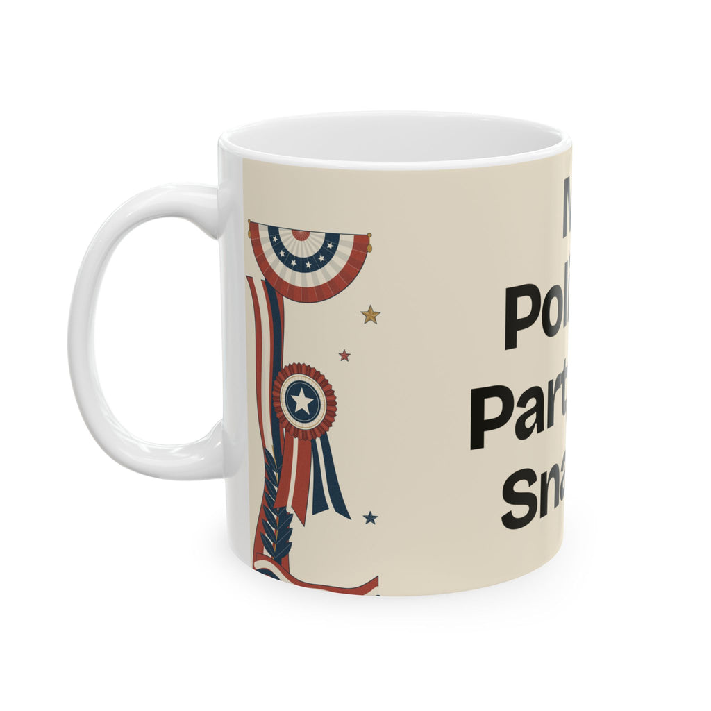 My Political Party Has Snacks — Politics Coffee Mug