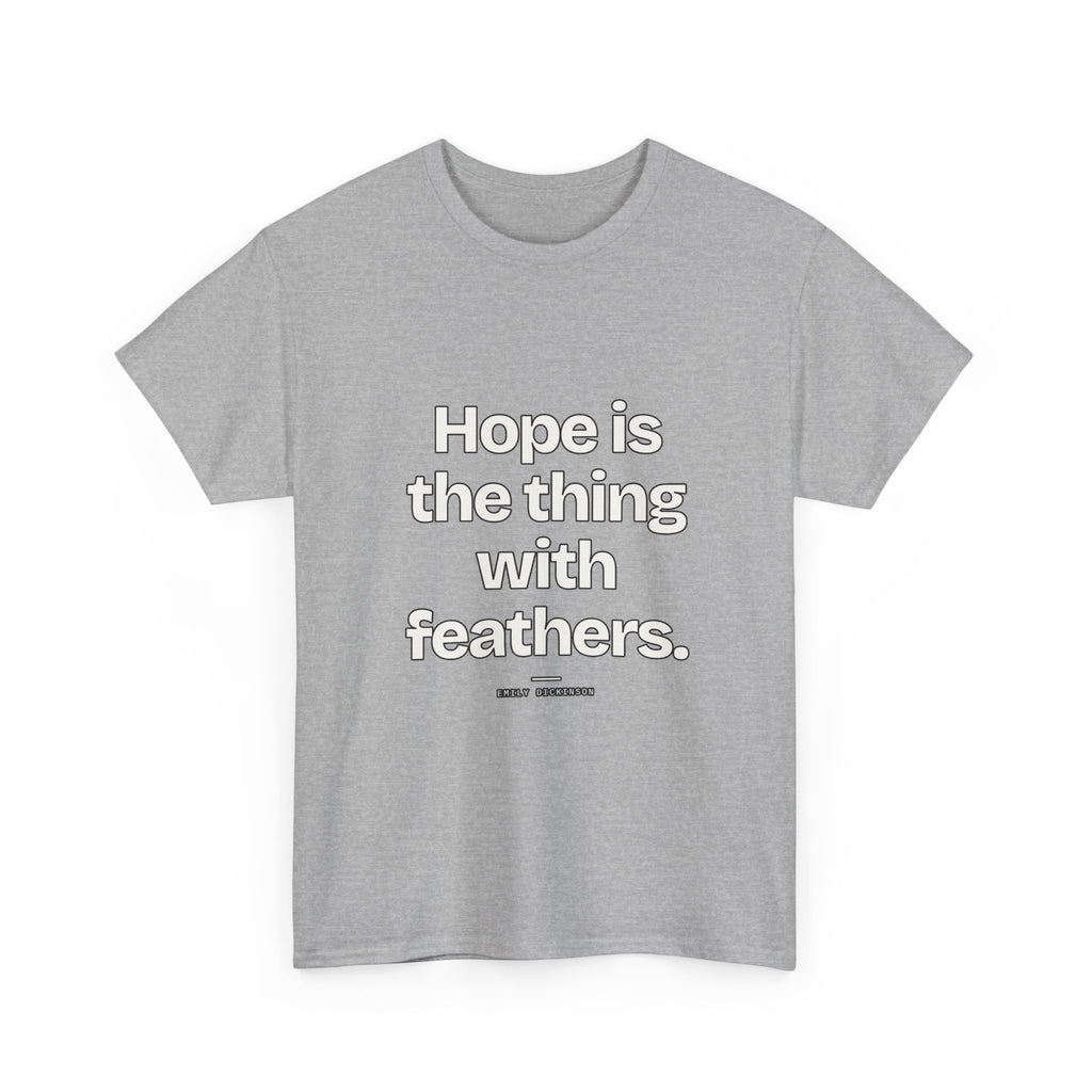 Hope is the thing with feathers — Emily Dickinson Quote T-Shirt