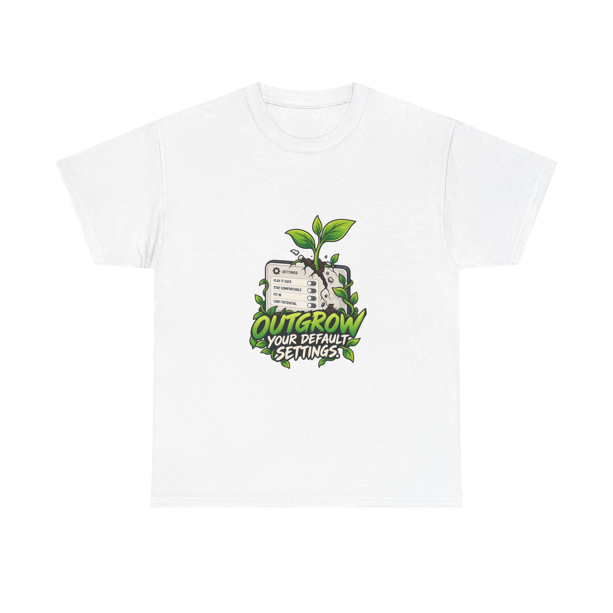 Outgrow Your Default Settings — Product You T-Shirt