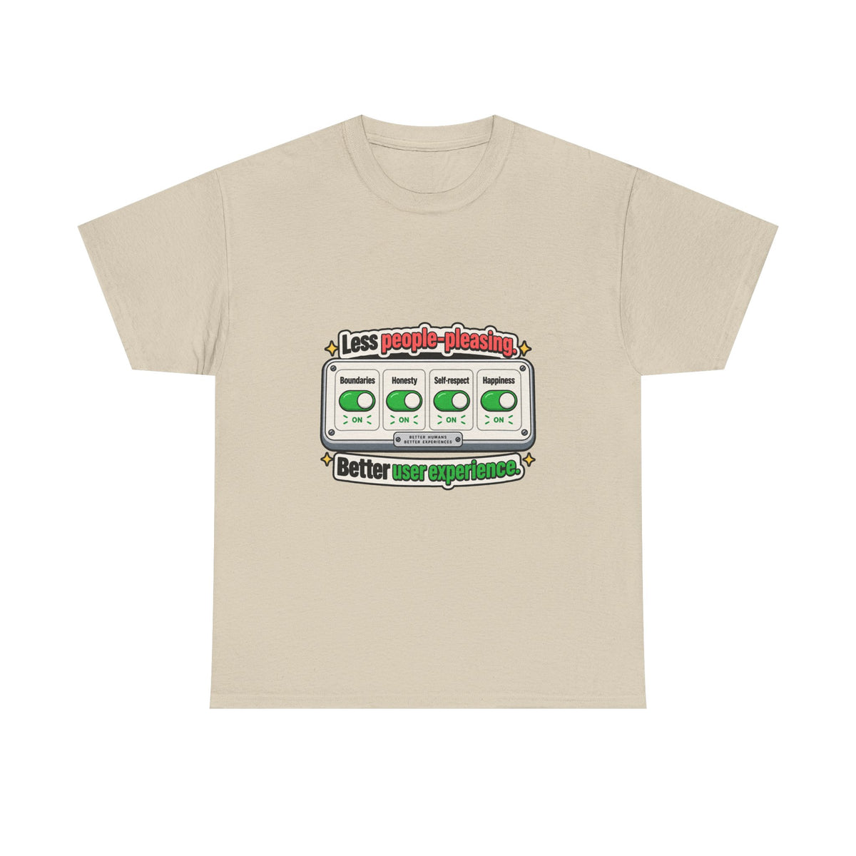 Less People-Pleasing — Product You T-Shirt