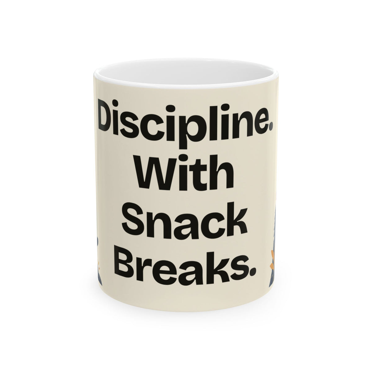 Discipline. With Snack Breaks — Motivation Coffee Mug
