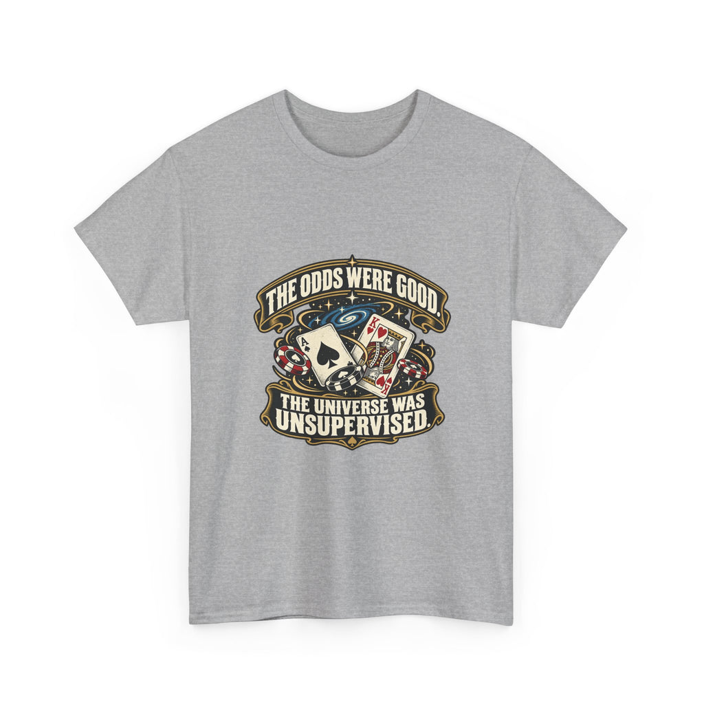 The Odds Were Good — Good Decisions T-Shirt