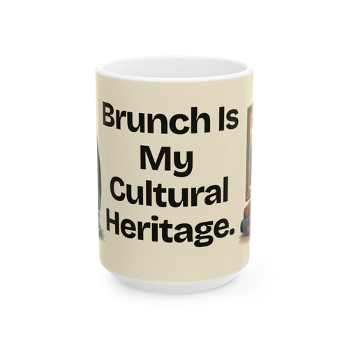 Brunch Is My Cultural Heritage — Culture Coffee Mug