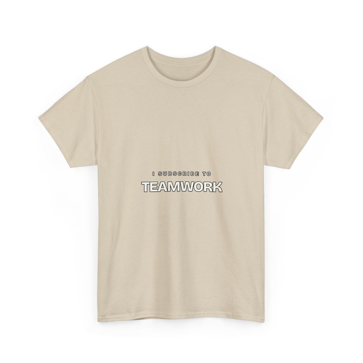 I Subscribe to Teamwork — Subscribe T-Shirt
