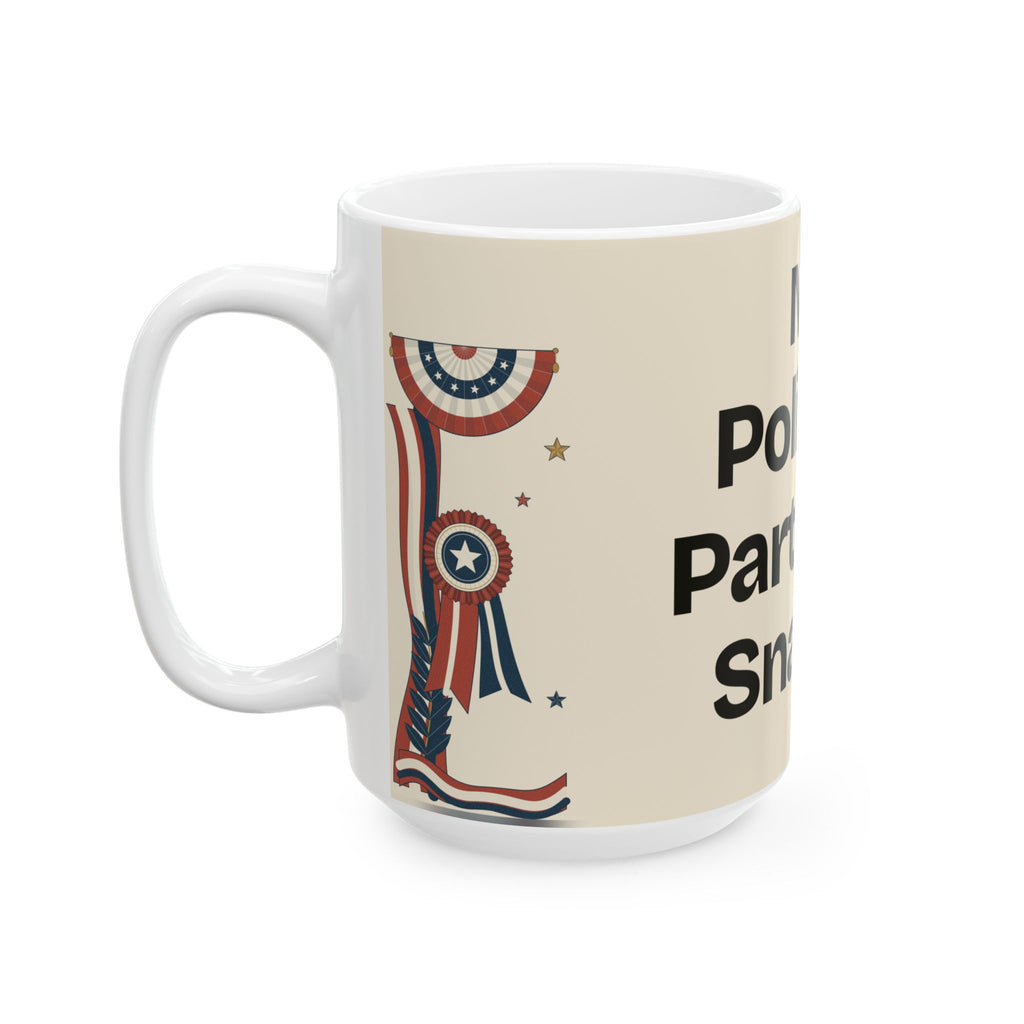 My Political Party Has Snacks — Politics Coffee Mug
