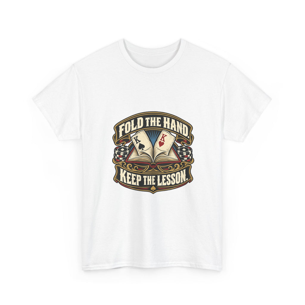 Fold the Hand, Keep the Lesson — Good Decisions T-Shirt