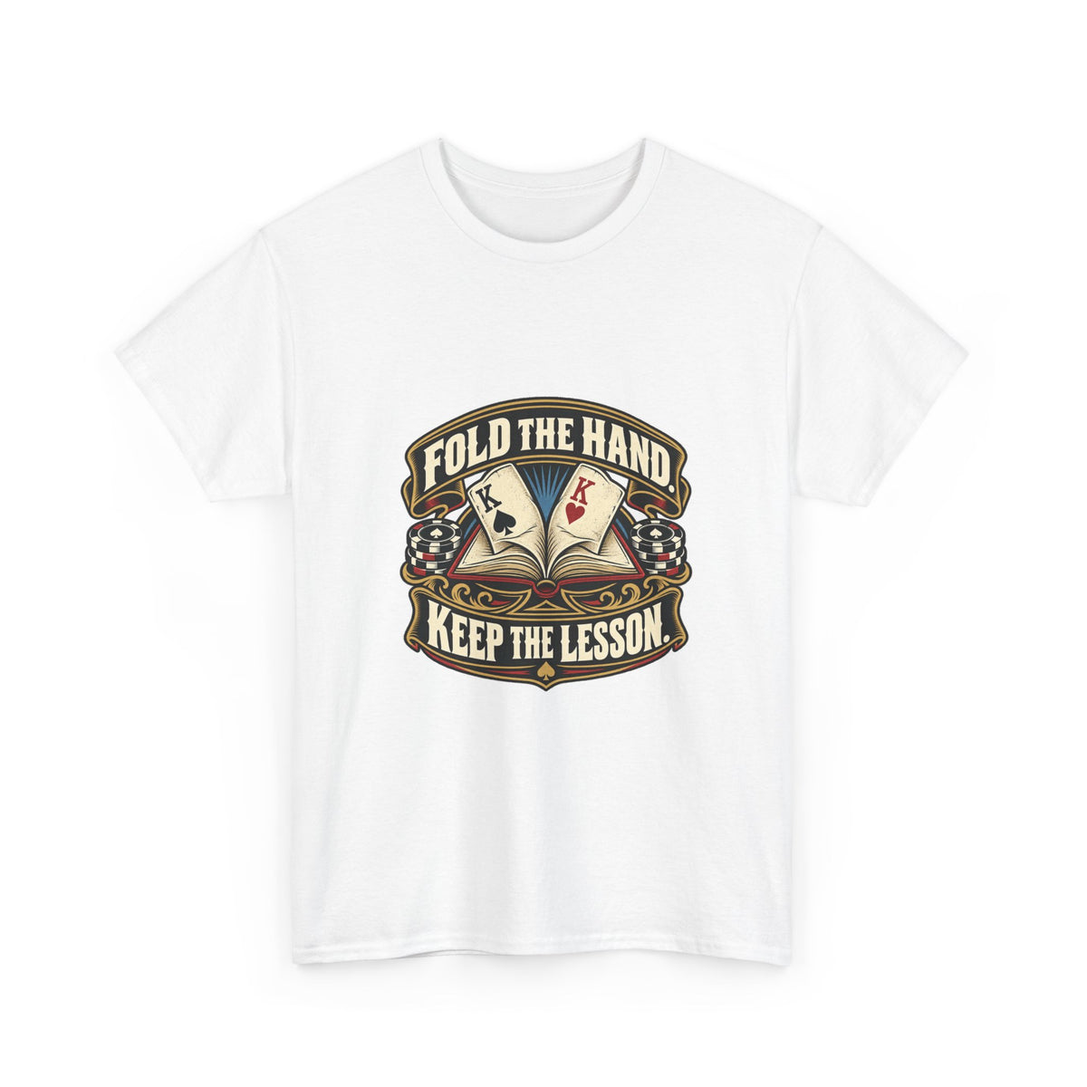 Fold the Hand, Keep the Lesson — Good Decisions T-Shirt