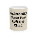 My Attention Span Has Left the Chat — Social Media Coffee Mug