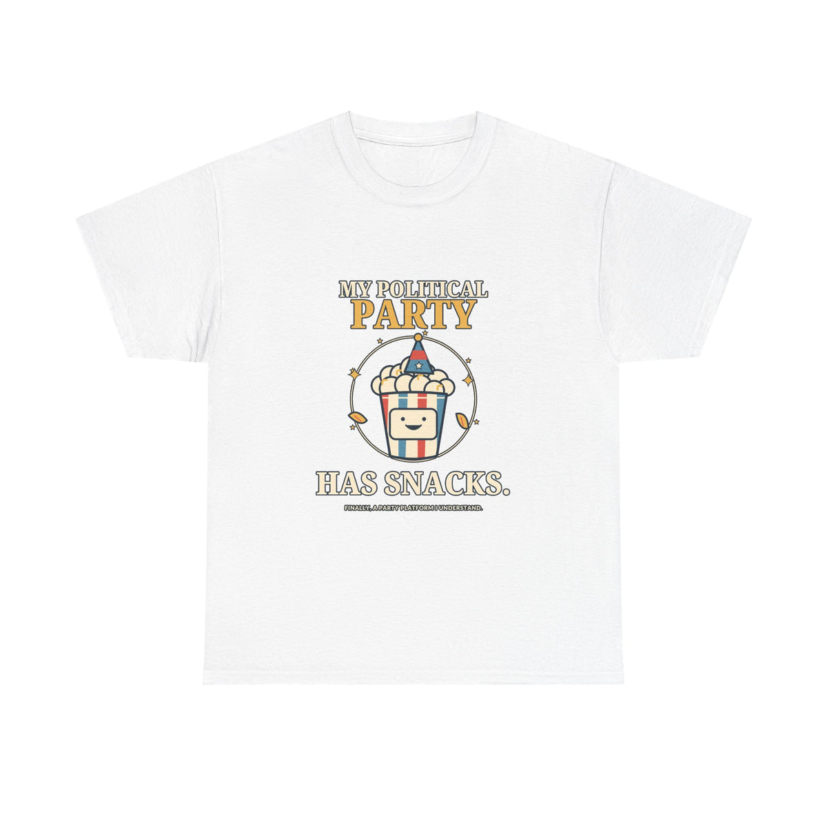My Political Party Has Snacks — Politics T-Shirt