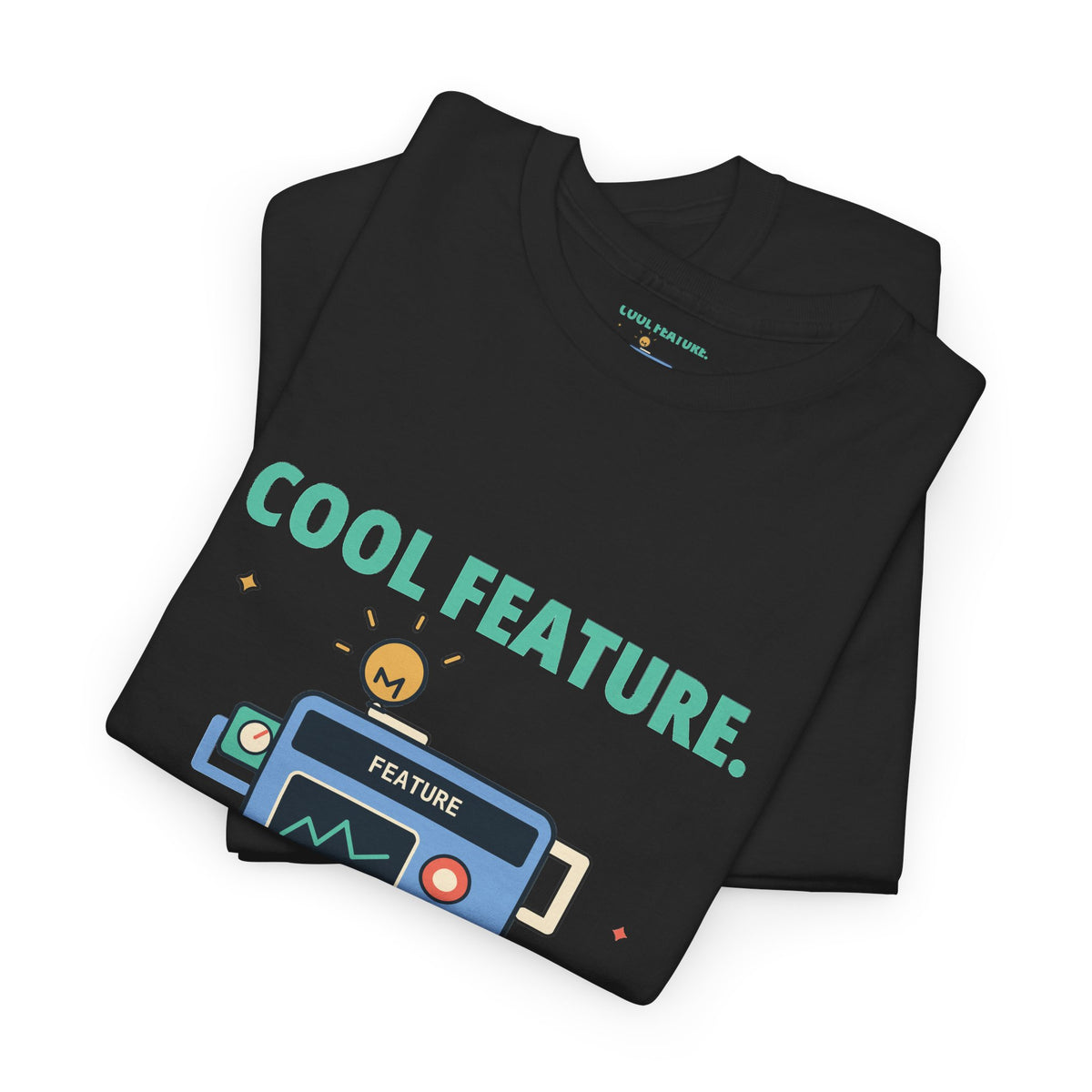 Cool Feature. What Problem Does It Solve? — Product Management T-Shirt