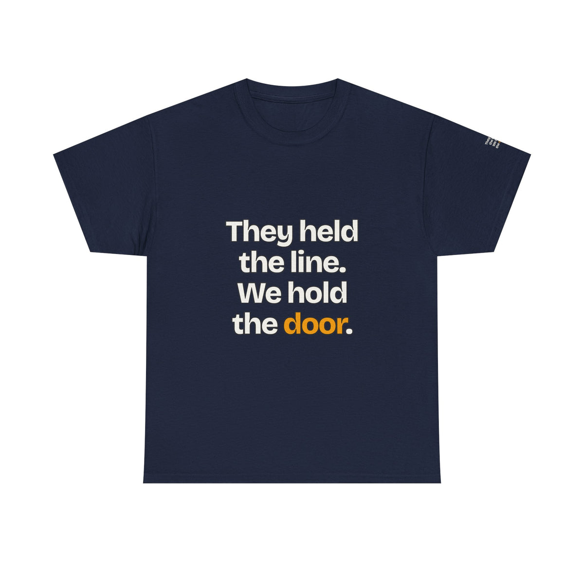 They Held the Line. We Hold the Door — Praetorian League T-Shirt