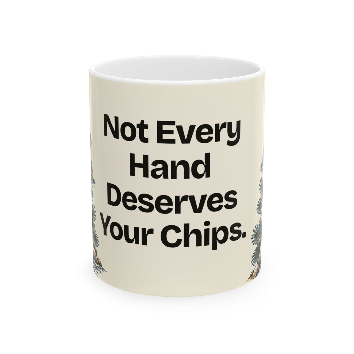Not Every Hand Deserves Your Chips — Good Decisions Coffee Mug